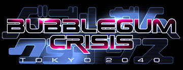 Bubblegum Crisis Tokyo 2040